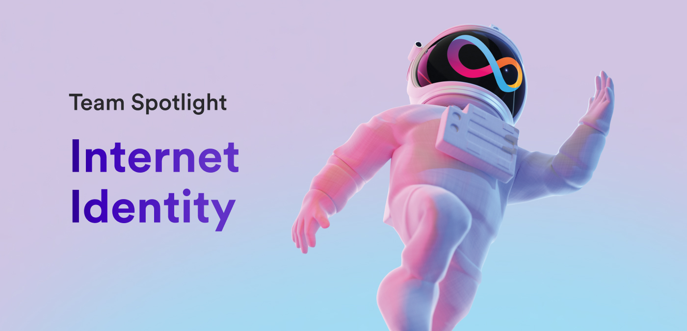 Internet Identity Team spotlight